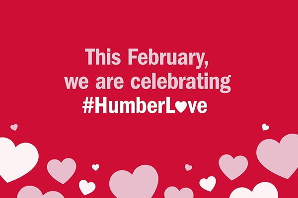 This February, we are celebrating #HumberLove