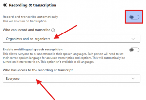 The recording and transcription menu with the record and transcribe automatically setting toggled off, the 'who can record and transcribe' setting turned to 'organizers and co-organizers', and the 'who has access to the recording or transcript' set to 'everyone'.