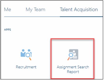 Screenshot of the Talent Acquisition tab in the HRMS with the "Assignment Search Report" icon highlighted.