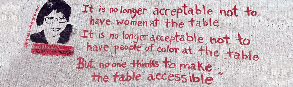 It is no longer acceptable to not have women at the table. It is no longer acceptable to not have people of color at the table. But no one thinks to see if the table is accessible.