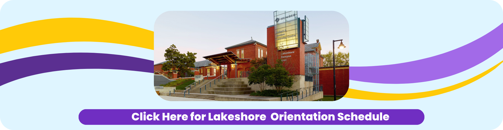 Click on the image to know your Lakeshore Orientation Schedule