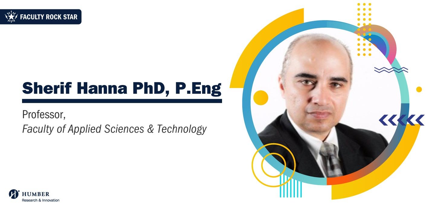 Faculty Rock Star: Sherif Hanna PhD, P.Eng, Faculty of Applied Sciences & Technology