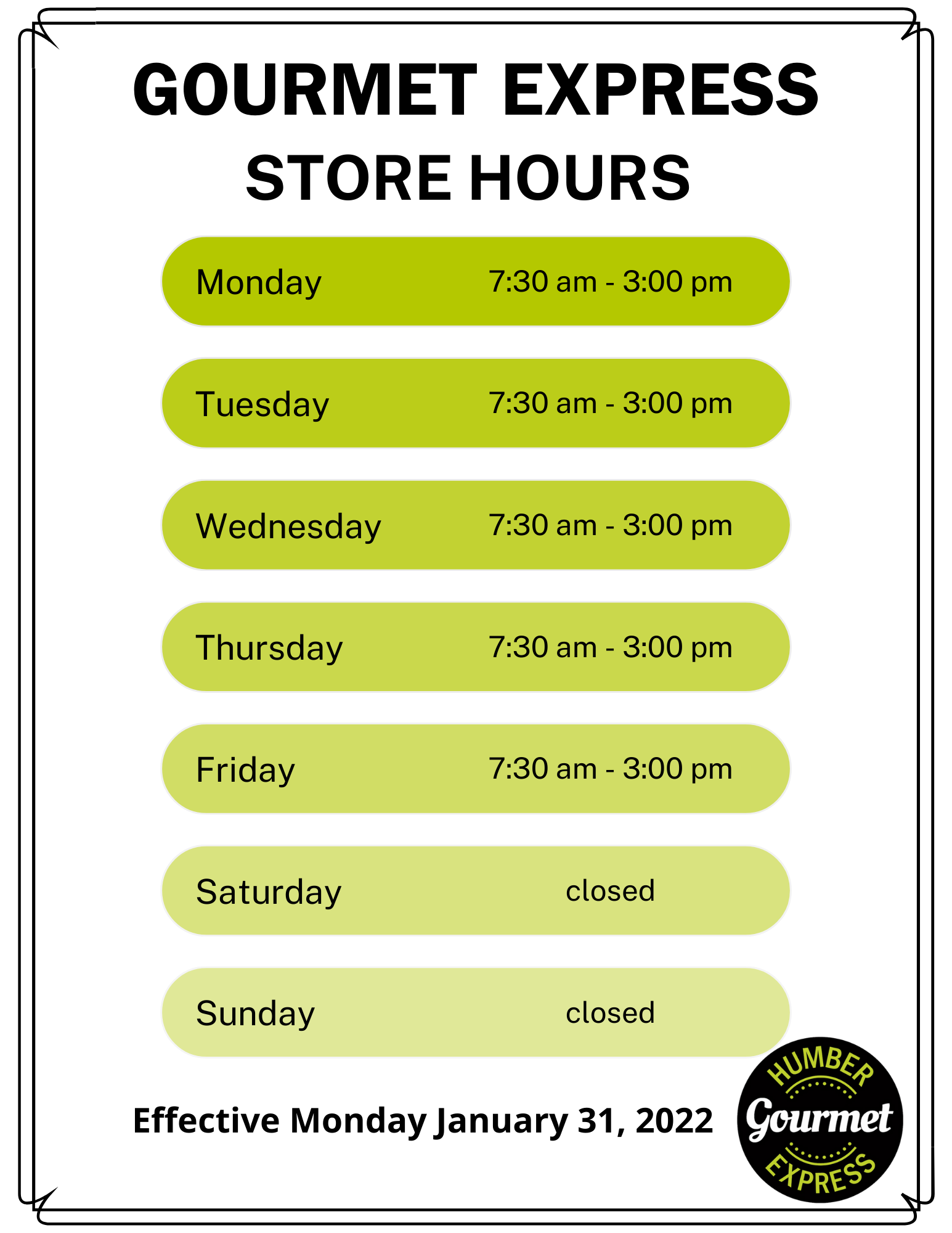 Gourmet Express store hours starting January 31. 