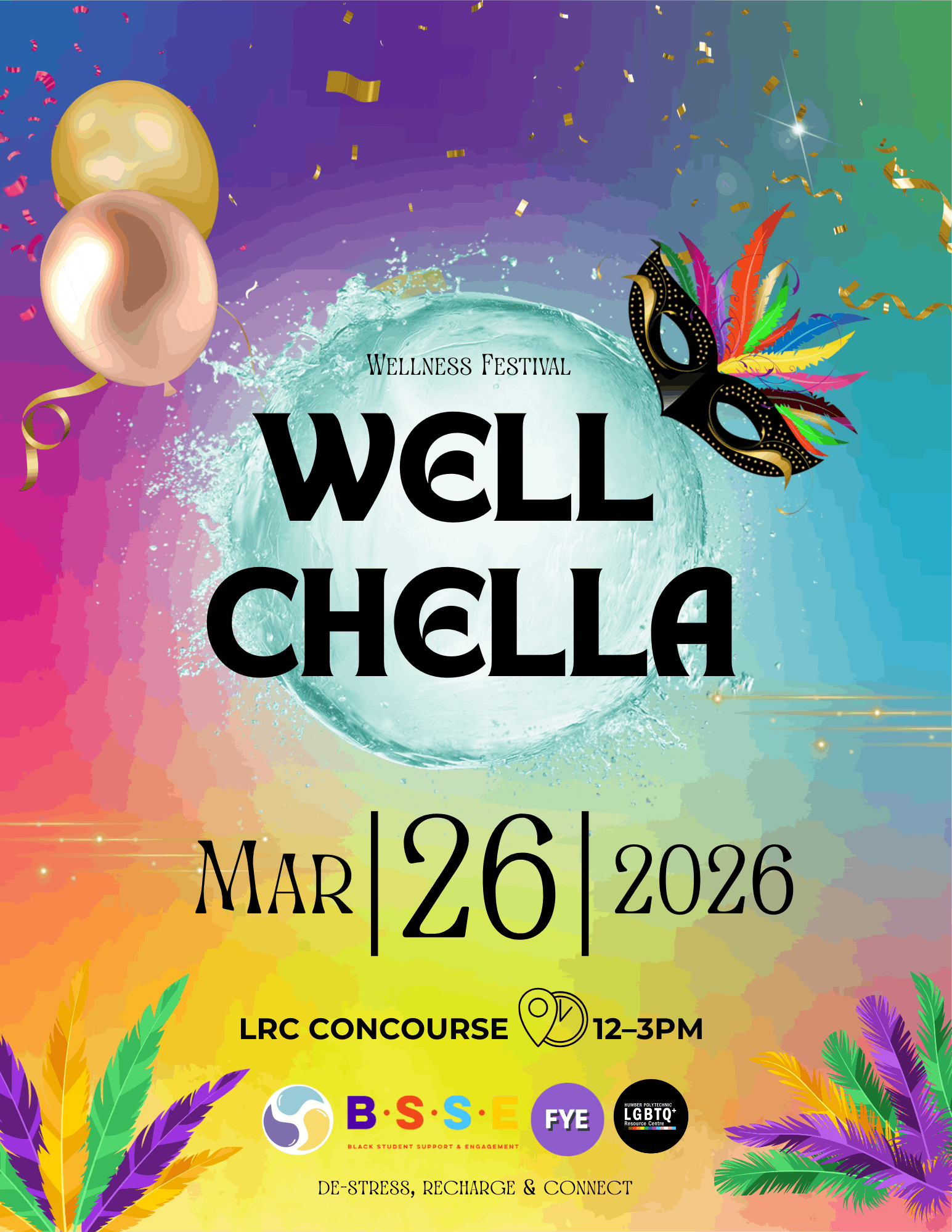 Colorful event poster for "Well Chella Wellness Festival" on March 26, 2026, from 12–3 PM at the LRC Concourse. The design features a vibrant gradient background with balloons, a masquerade mask, and tropical feathers.
