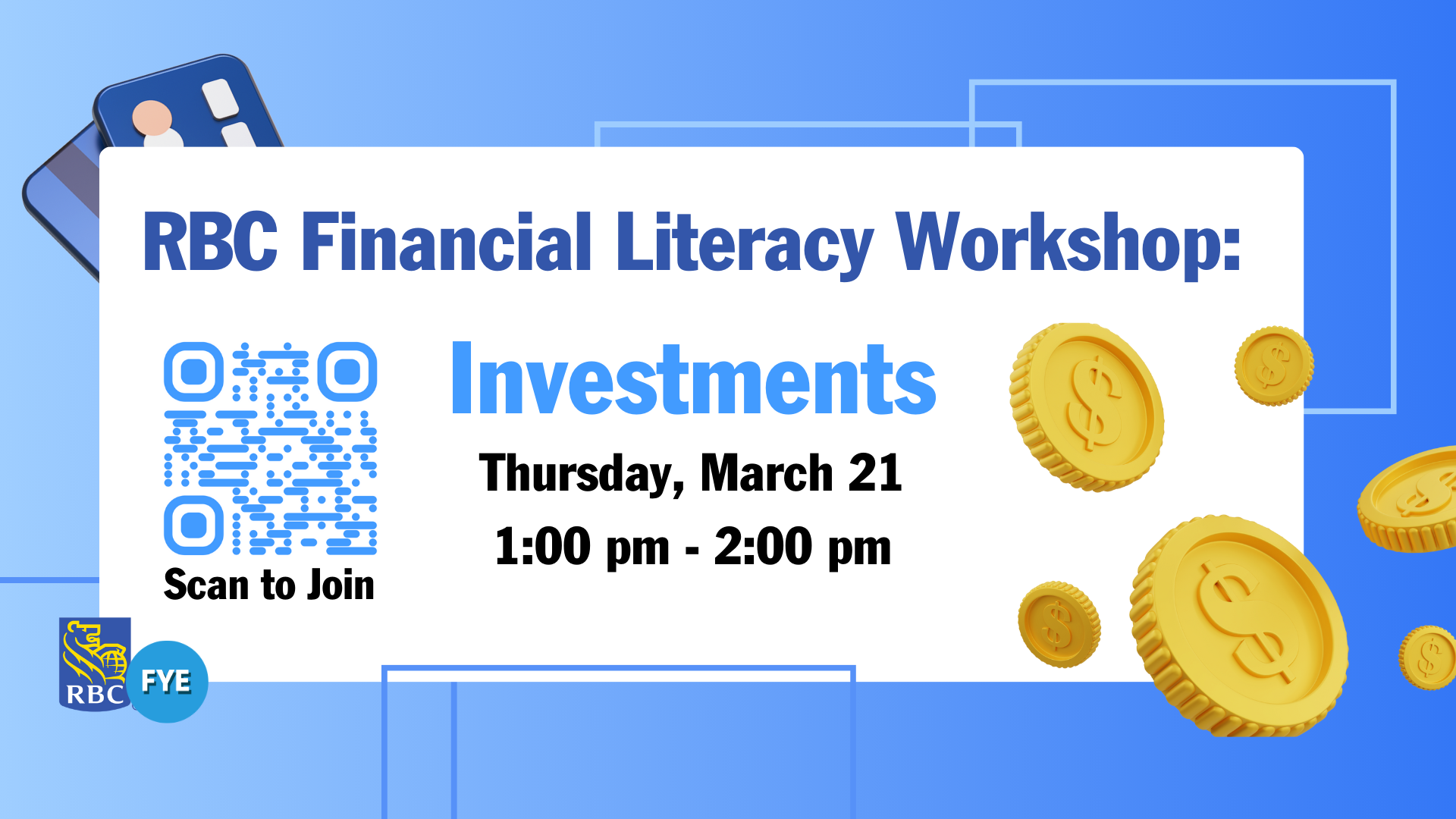 Image with headline: "RBC Financial Literacy Workshop-Investments. March 21st, from 1pm to 2pm, scan the QR code to join"