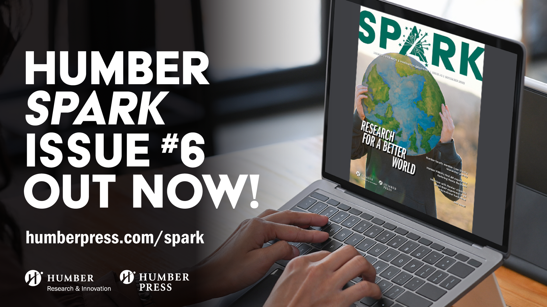 Humber’s quarterly research and innovation magazine SPARK Issue #6 is here! 