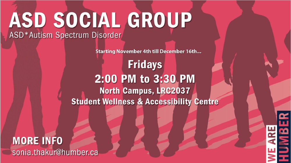 30pm, North Campus, LRC 2037 - Student Wellness and Accessibility Centre. More info email sonia.thakur@humber.ca