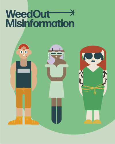 A cartoon image of three people standing in front of a green background with the words "Weed Out Misinformation" above them