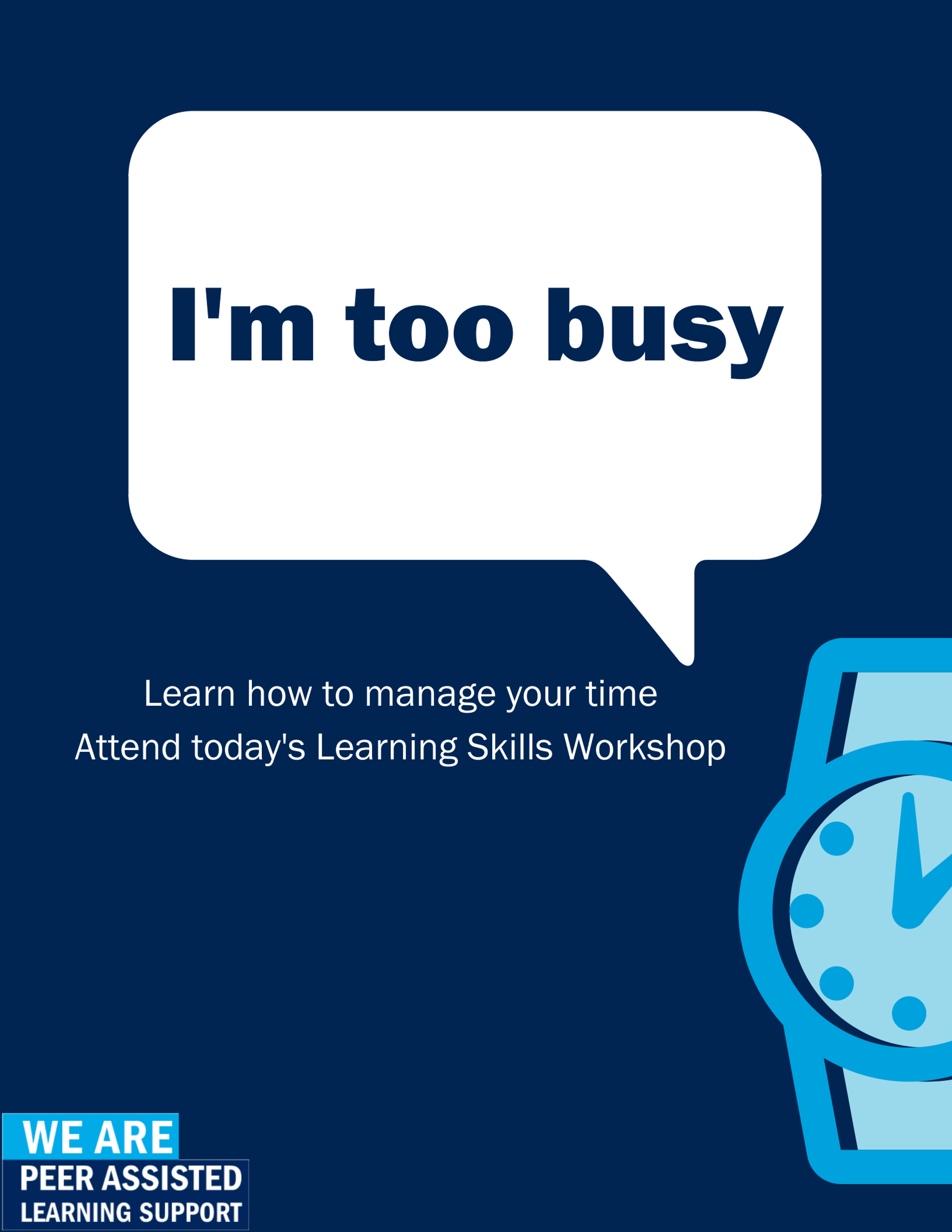 An image of a watch on a dark blue background. Background text says “I’m too busy. Learn how to manage your time. Attend today’s
