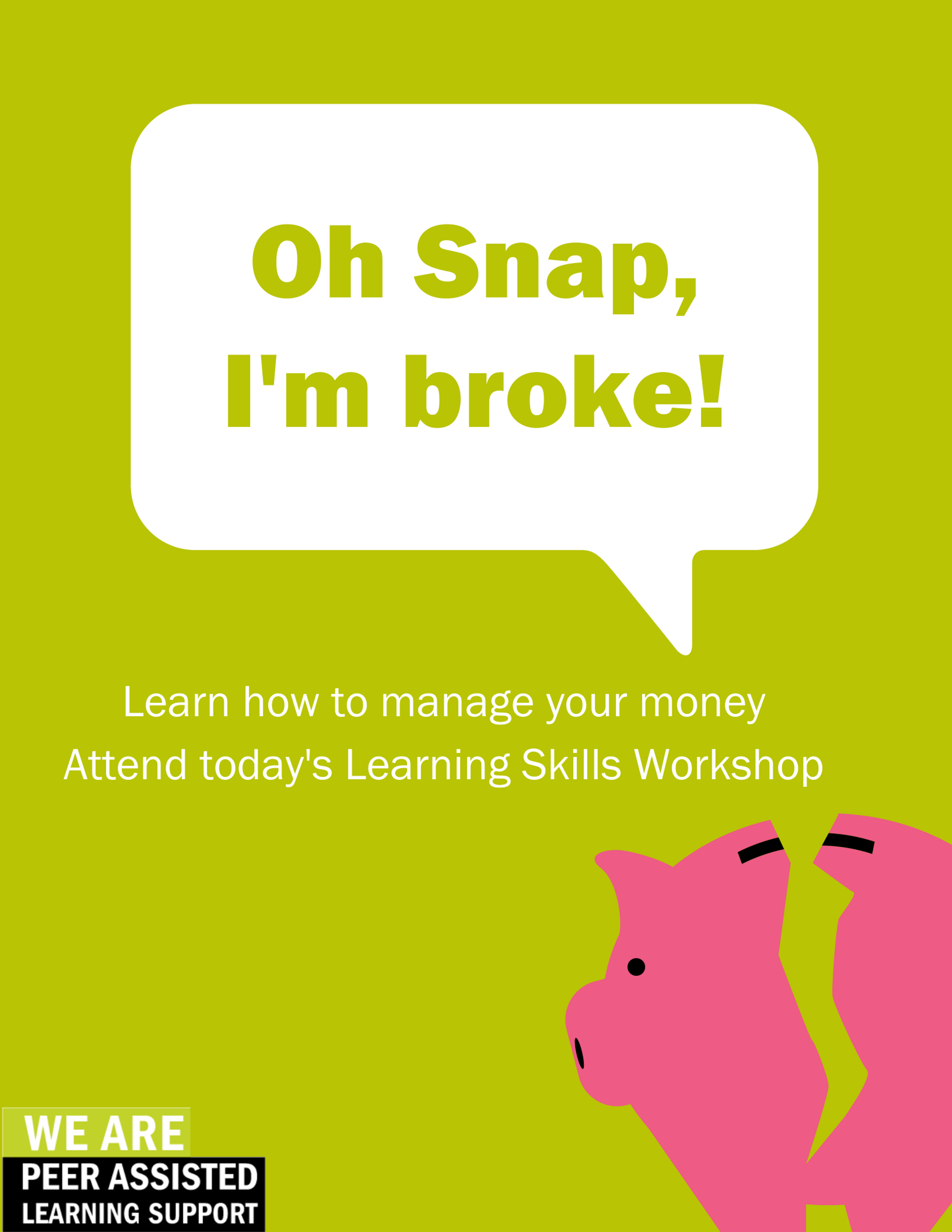 Cartoon image of a broken pink piggy bank on a bright green background. Background text says “Oh Snap, I’m Broke! Learn how to m