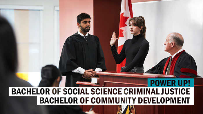 Power Up! Bachelor of Social Science Criminal Justice and Bachelor of Community Development