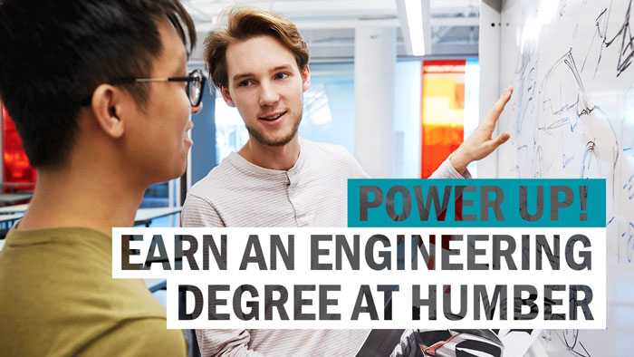 Power Up! Earn an Engineering Degree at Humber