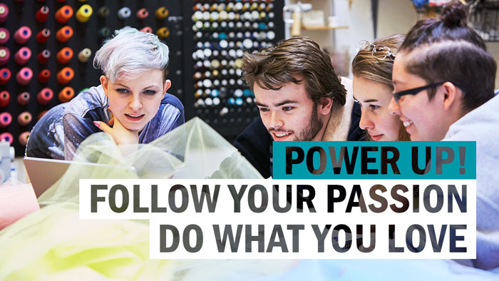 Power Up! Follow Your Passion, Do what you love