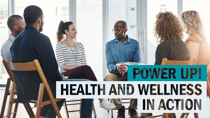 Power Up: Health and wellness in action