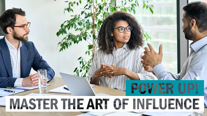 Power up mastering the art of influence