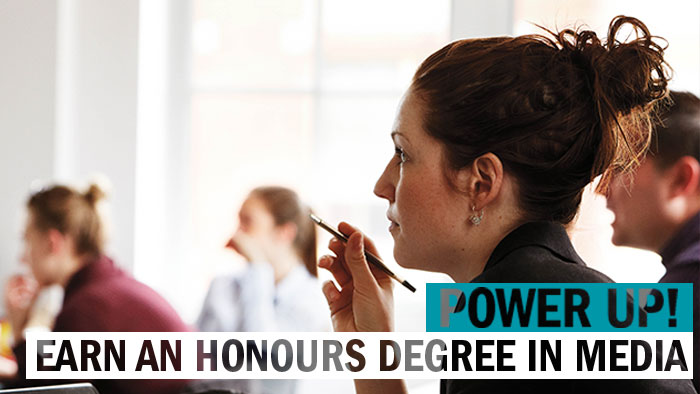 Power up! Earn an honours degree in media
