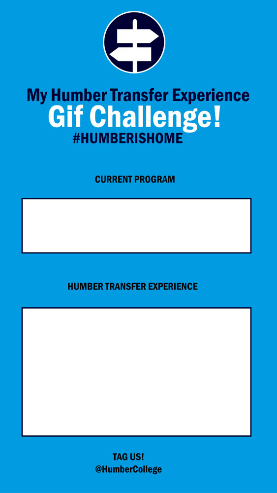 My Humber Transfer Experience Gif Challenge - Current-Program - Humber Transfer Experience